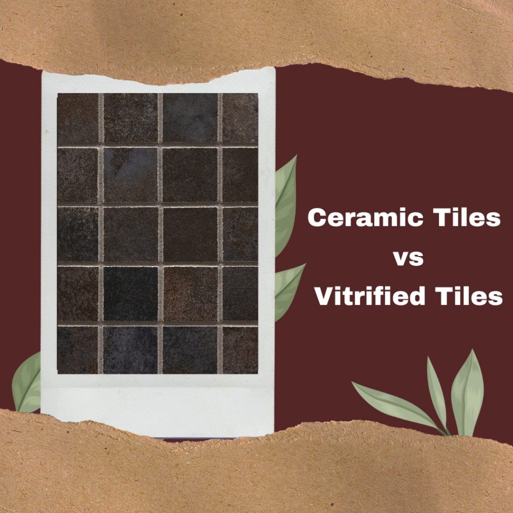 Ceramic tiles vs Vitrified tiles